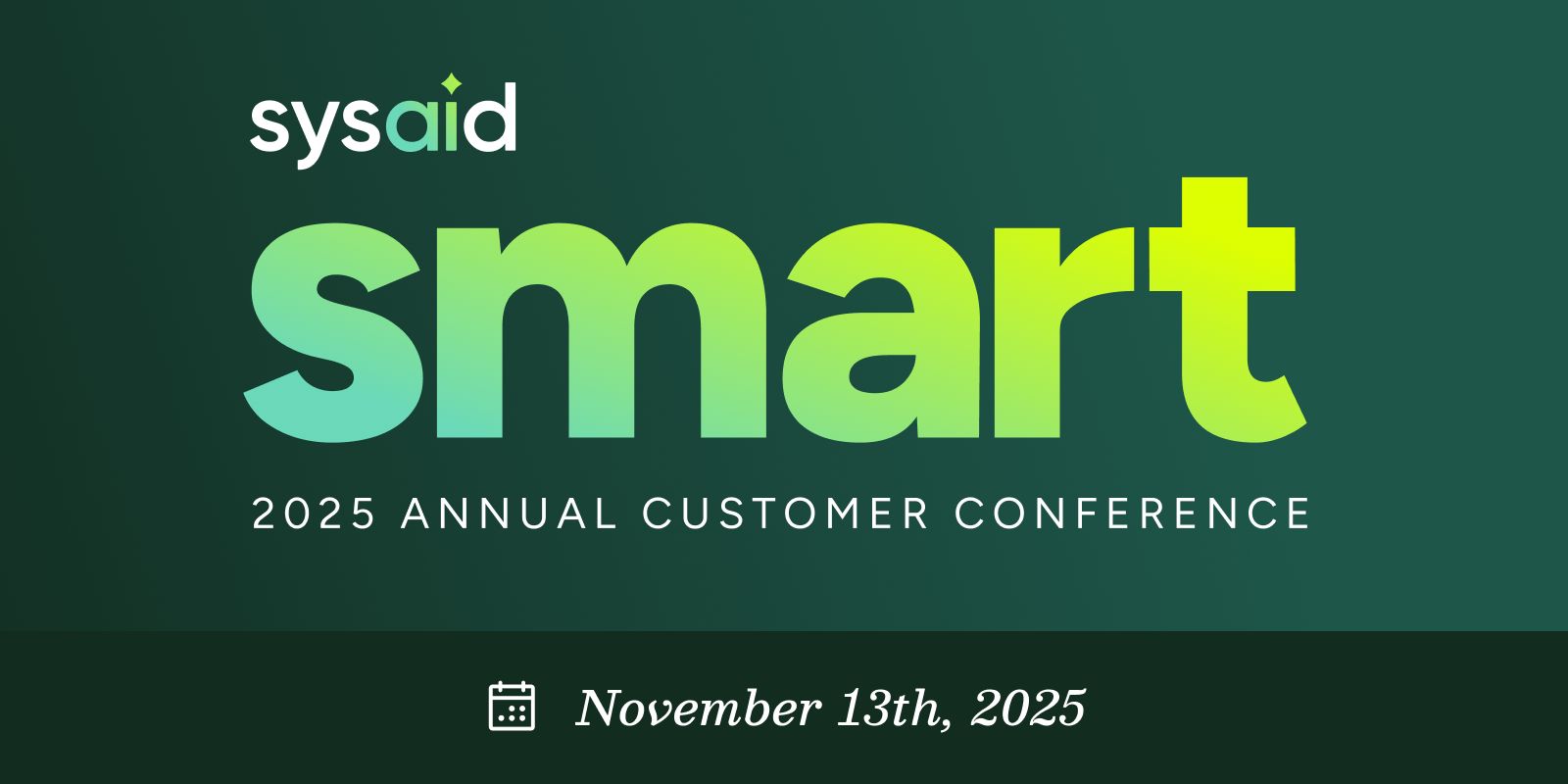 SysAid Smart 2025 Customer Conference logo with November 13, 2025 date and ITSM focus on a green background. - SysAid